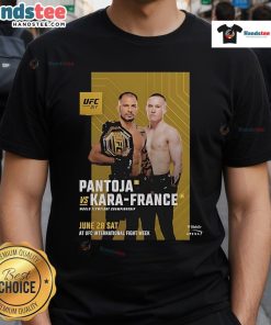 Hot UFC 317 T-Shirt featuring Alexandre Pantoja vs. Kai Kara-France World Flyweight Championship design, 2025.