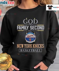New York Knicks Basketball sweatshirt featuring 'God First, Family Second' slogan, perfect for fans and casual wear.
