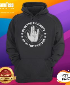 Nice 86 In The Thoughts 47 In The Prayers Hoodie showcasing a stylish design, perfect for casual wear and thoughtful expression.