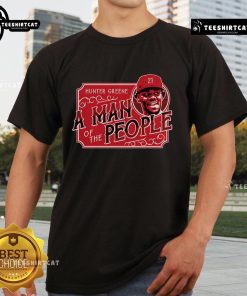 Nice A Man Of The People Hunter Greene T-Shirt featuring a stylish design celebrating Hunter Greene's impact in baseball.
