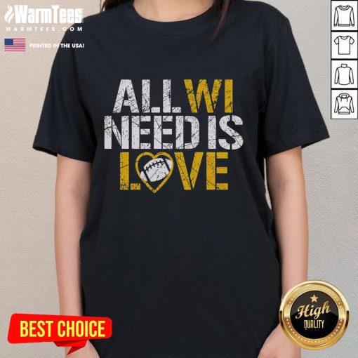 Nice All We Need Is Love Ladies Tee featuring a stylish design for women who love inspirational fashion.