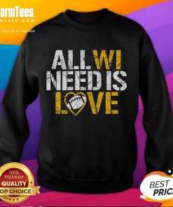 Cozy Nice All We Need Is Love sweatshirt in soft fabric, perfect for casual wear and spreading love.