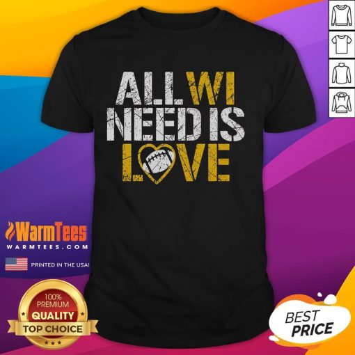 Nice All We Need Is Love T-Shirt featuring a vibrant design promoting love and positivity for casual wear.