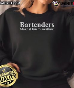 Nice bartenders make it fun to swallow sweatshirt featuring a playful design and vibrant colors for bar enthusiasts.