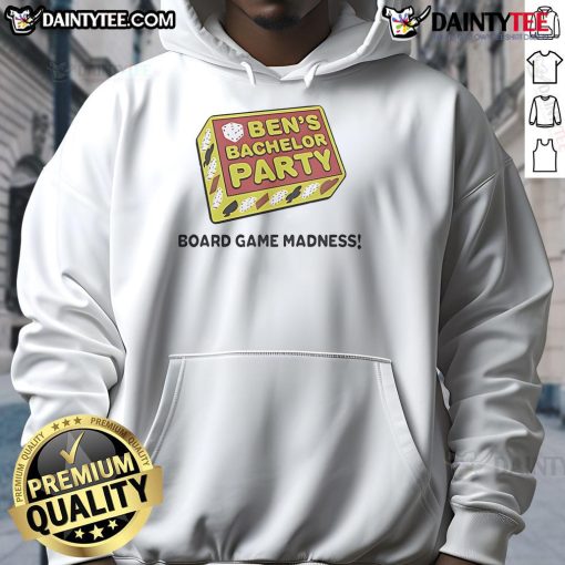 Nice Bens Bachelor Party Board Game Madness Hoodie featuring fun designs for an unforgettable gaming experience.
