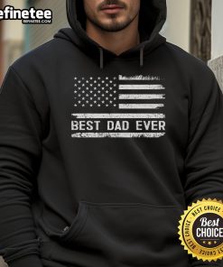Alt Text: Nice Best Dad Ever hoodie featuring the US America flag design, perfect gift for patriotic fathers.