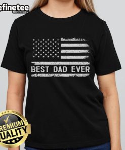 Nice Best Dad Ever tee for ladies featuring the US America flag design, perfect for celebrating Father's Day or patriotic events.
