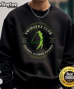 Funny adult humor sweatshirt featuring a golf swing design for golf enthusiasts and club members.