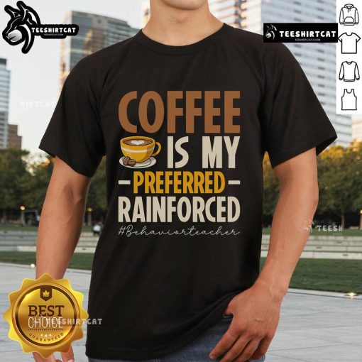 Alt Text: Nice Coffee Is My Preferred Reinforced T-Shirt featuring a vibrant coffee graphic and bold text.