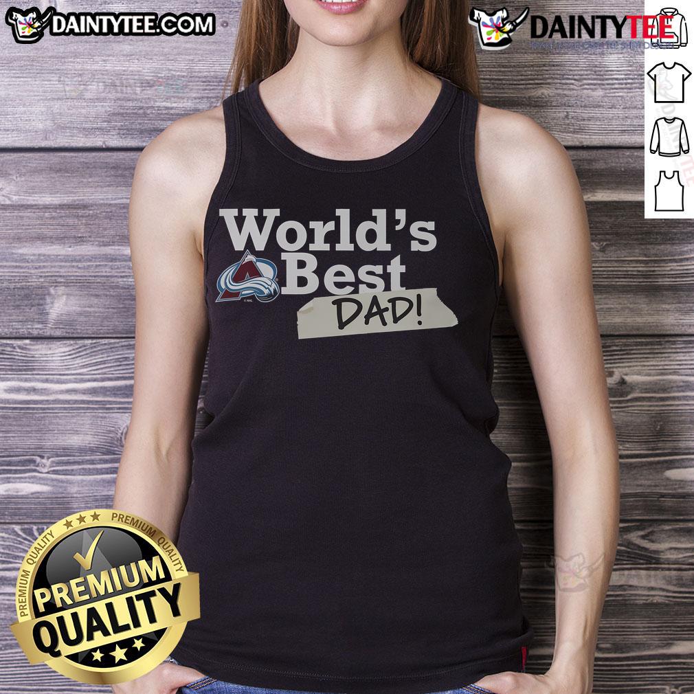 Nice Colorado Avalanche World'S Best Dad Tank Top Nice Colorado Avalanche World's Best Dad tank top featuring team colors and logo, perfect for proud dads and fans.