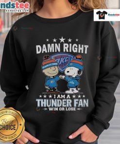 Limited edition Oklahoma City Thunder fan sweatshirt, featuring bold text 'Nice Damn Right I Am a Thunder Fan' design.