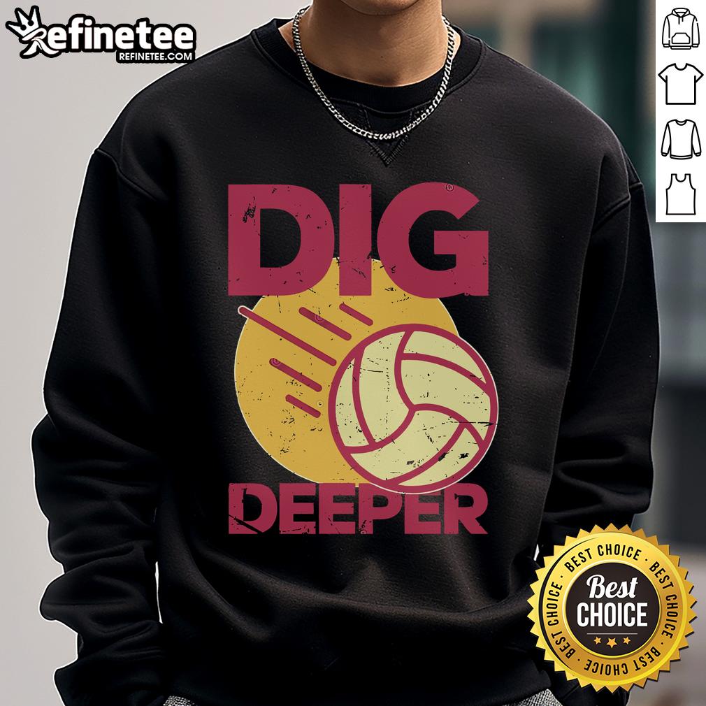 Nice Dig Deeper Sweatshirt Cozy Nice Dig Deeper sweatshirt in soft fabric, perfect for casual wear and workouts, showcasing a trendy design.