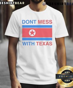 Nice Don'T Mess With Texas T-Shirt featuring bold Texas pride graphic, perfect for casual wear and showing state loyalty.