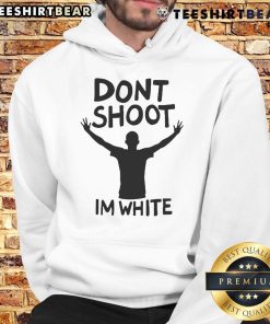 Nice Don't Shoot I'm White Hoodie worn by a person in a casual urban setting, promoting peace and awareness.