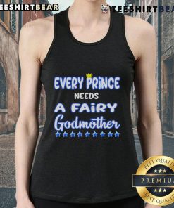 Nice Every Prince Needs A Fairy Godmother Tank Top featuring fun graphic design, perfect for fairy tale lovers.