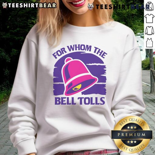 Stylish 'For Whom The Bell Tolls' sweatshirt featuring bold typography, perfect for literary enthusiasts and casual wear.