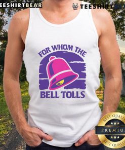 Nice For Whom The Bell Tolls tank top featuring iconic quotes and stylish design for literature lovers.