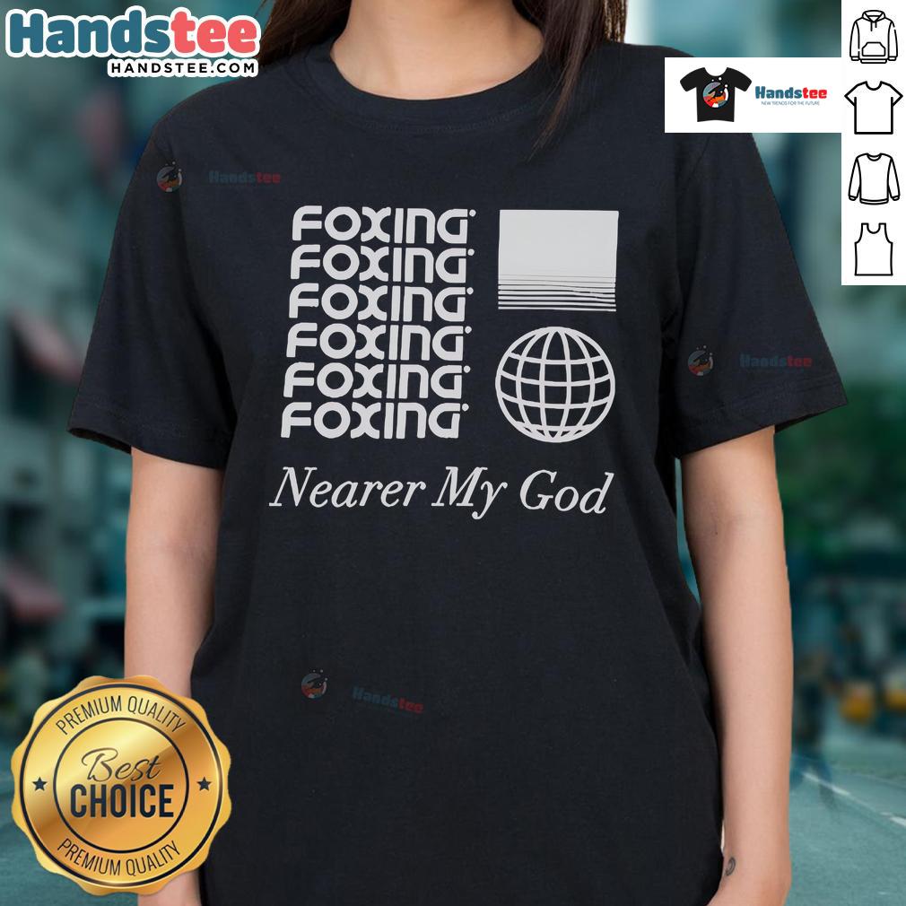Nice Foxing Nearer My God Globe Ladies Tee Stylish 'Nice Foxing Nearer My God' globe ladies tee featuring a trendy design, perfect for casual wear and fox lovers.
