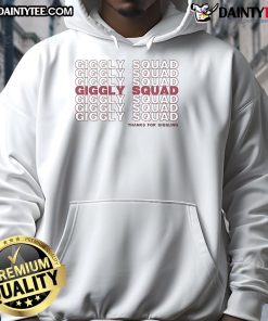 Alt Text: Nice Giggly Squad Thank You for Giggling hoodie featuring a playful design in vibrant colors for fans of comedy.