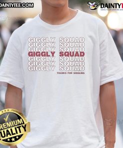 Nice Giggly Squad Thank You For Giggling T-Shirt featuring fun graphics and vibrant colors for fans of the Giggly Squad.