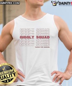 Nice Giggly Squad Thank You For Giggling Tank Top in vibrant colors, perfect for casual wear and expressing joy.