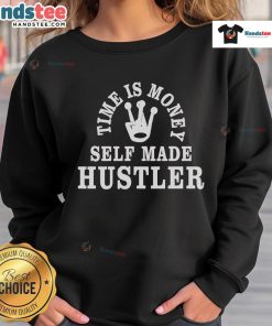 Alt Text: Self-Made Hustler sweatshirt featuring 'Nice Giggly Time is Money' design, perfect for entrepreneurs and casual wear.