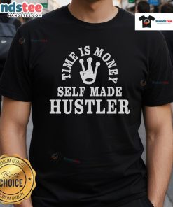 Self Made Hustler T-Shirt featuring 'Nice Giggly Time Is Money' slogan, perfect for entrepreneurs and casual wear.