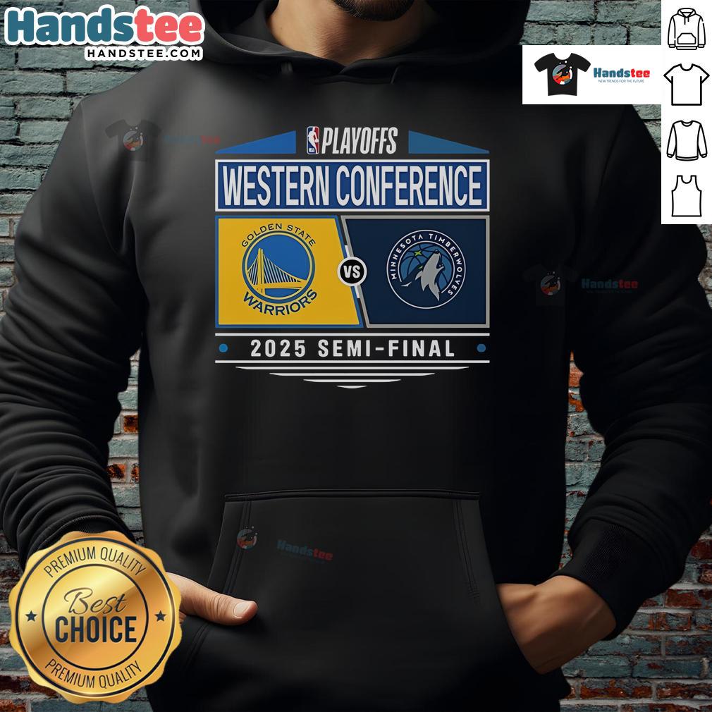Nice Golden State Warriors Vs Minnesota Timberwolves 2025 Western Conference Semifinal Matchup Hoodie Golden State Warriors vs Minnesota Timberwolves 2025 Western Conference Semifinal matchup hoodie design