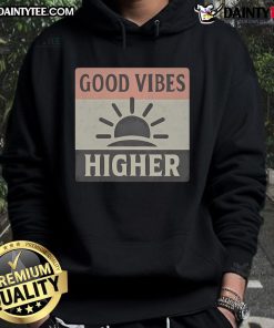 Nice Good Vibes Higher Hoodie displayed on a hanger, featuring a vibrant design perfect for casual wear and positive energy.