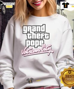 Stylish Nice Grand Theft Pope sweatshirt featuring Vatican City design, perfect for casual wear and unique fashion statements.