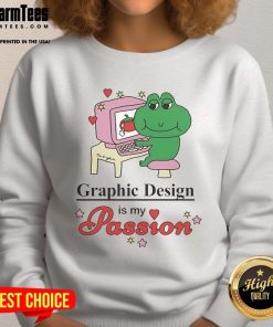 Tom Bingham sweatshirt featuring 'Nice Graphic Design Is My Passion' slogan, perfect for design enthusiasts.