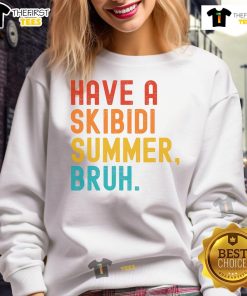 Funny teacher wearing 'Nice Have A Skibidi Summer Bruh' sweatshirt on last day of school, celebrating summer vibes.