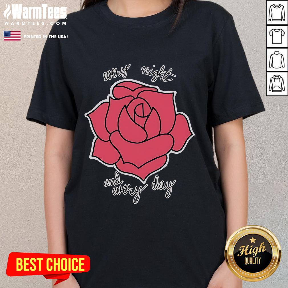 Nice Haywire Every Night And Every Day Rose Ladies Tee