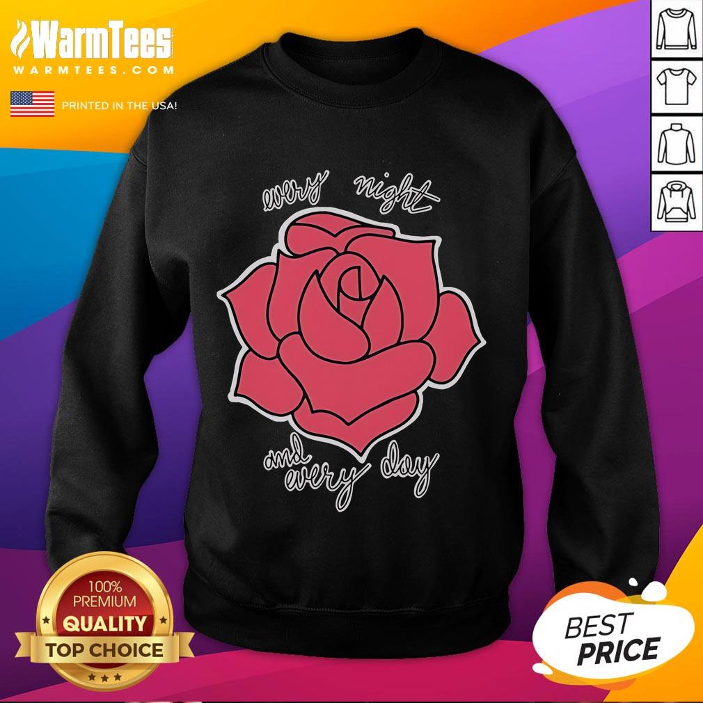 Nice Haywire Every Night And Every Day Rose Sweatshirt