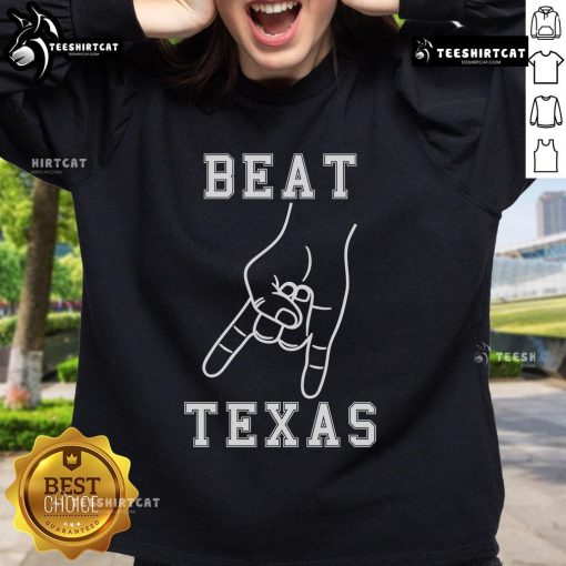 Nice Horns Down Beat Texas football sweatshirt, perfect for fans showing team spirit and rivalry pride.