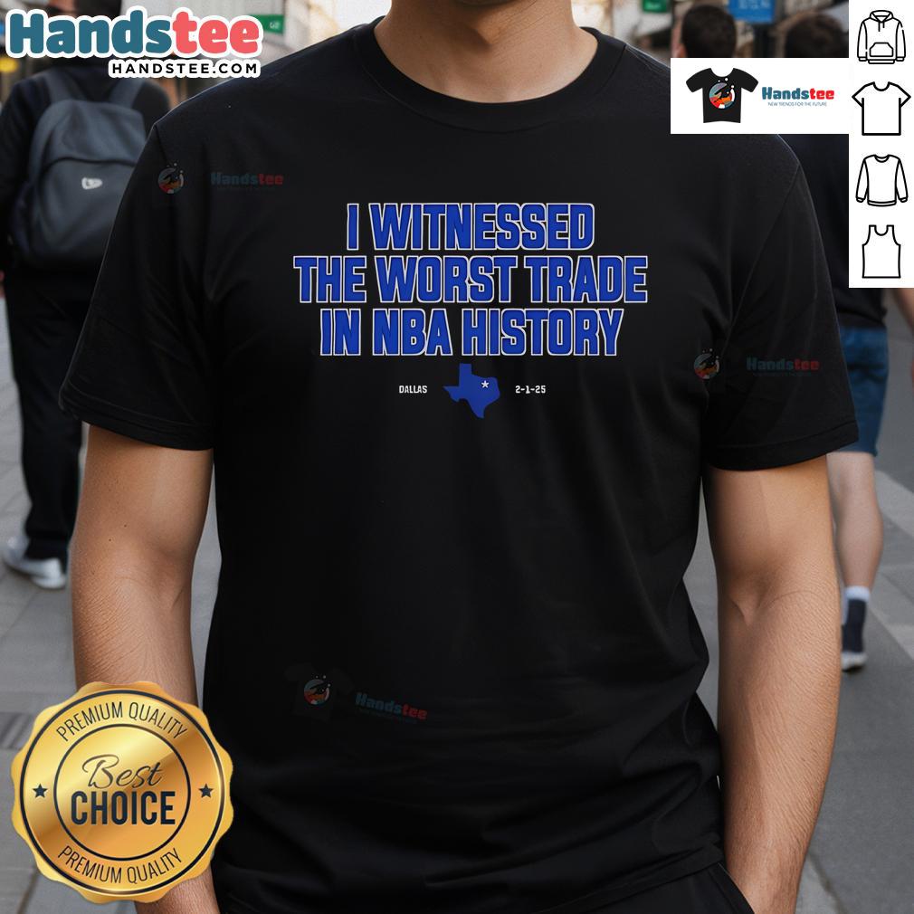 Nice I Witnessed The Worst Trade In Nba History T Shirt Alt Text: Nice I Witnessed The Worst Trade In NBA History T-Shirt featuring bold graphics and vibrant colors for basketball fans.