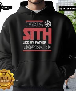 Stylish Star Wars hoodie featuring 'Nice, I'm a Sith Like My Father Before Me' design for fans of the dark side.