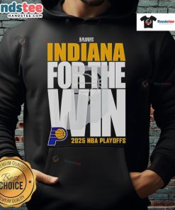 Nice Indiana Pacers For the Win 2025 Playoffs Hoodie featuring vibrant team colors and logo, perfect for fans.