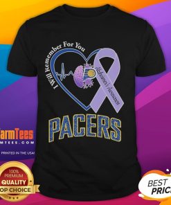 Nice Indiana Pacers I Will Remember For You Alzheimer’s Awareness Heartbeat Brain T-Shirt