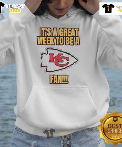 Alt Text: Cozy hoodie featuring It's a great week to be a Kansas City Chiefs fan design, perfect for game day.