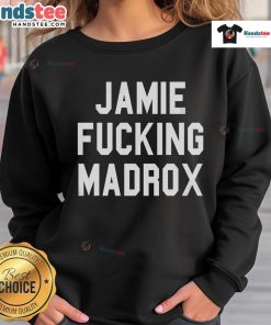 Stylish Nice Jamie Fucking Madrox sweatshirt in vibrant colors, perfect for casual wear and showcasing unique street style.