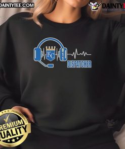 Nice Kansas City Royals Dispatcher Heartbeat Sweatshirt featuring team logo, perfect for fans and stylish comfort.
