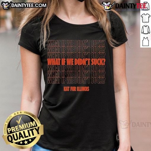 Nice Kat for Illinois 'What If We Didn't Suck' Ladies Tee in vibrant colors, showcasing a fun, bold graphic design.