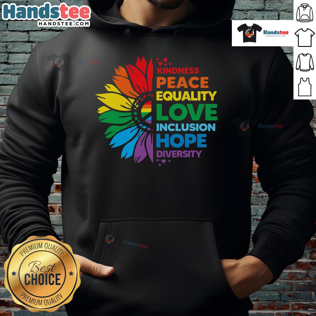 Nice Kindness Peace Equality Love Inclusion Hope Diversity Flower Hoodie Colorful flower hoodie featuring the words kindness, peace, equality, love, inclusion, hope, and diversity.