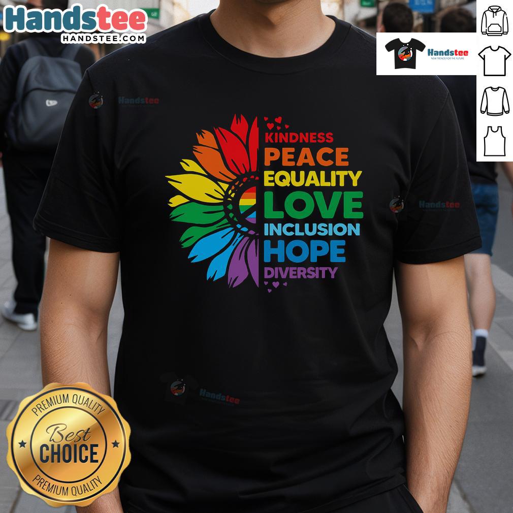 Nice Kindness Peace Equality Love Inclusion Hope Diversity Flower T Shirt Colorful flower T-shirt featuring the words 'Kindness, Peace, Equality, Love, Inclusion, Hope, Diversity' for a positive message.