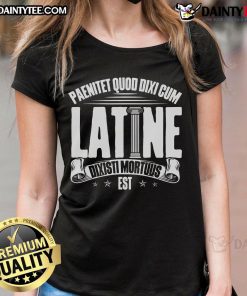 Alt Text: Nice Latin School Roman Culture tee featuring a classic Latin saying for Latin ladies, perfect for cultural enthusiasts.