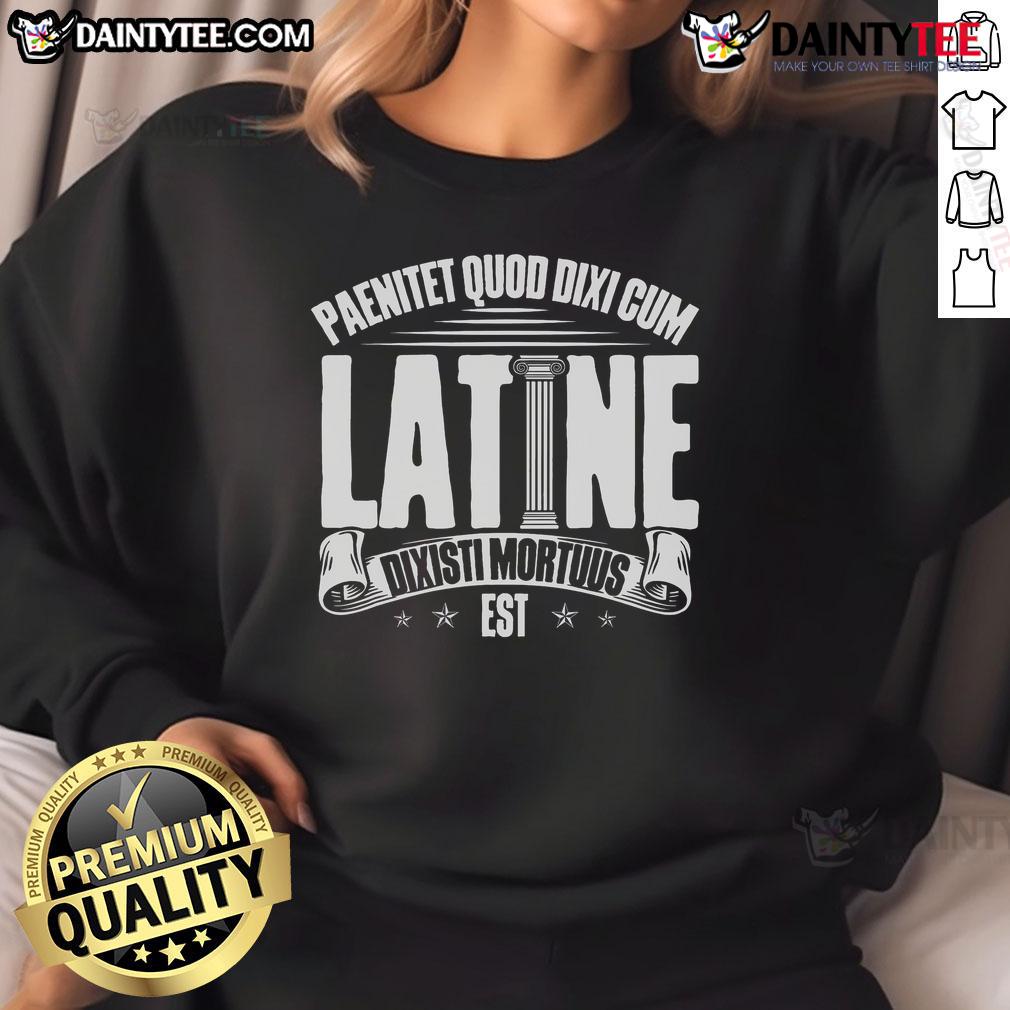 Nice Latin School Roman Culture Latin Saying Manual Latin Sweatshirt Nice Latin School sweatshirt featuring a Roman culture Latin saying, perfect for students and enthusiasts of Latin.