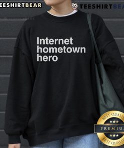 Nice Mico Internet Hometown Hero Sweatshirt featuring a stylish design perfect for casual wear and local pride.