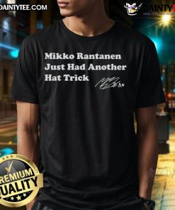Nice Mikko Rantanen Just Had Another Hat Trick T-Shirt featuring bold graphics celebrating Rantanen's achievements.