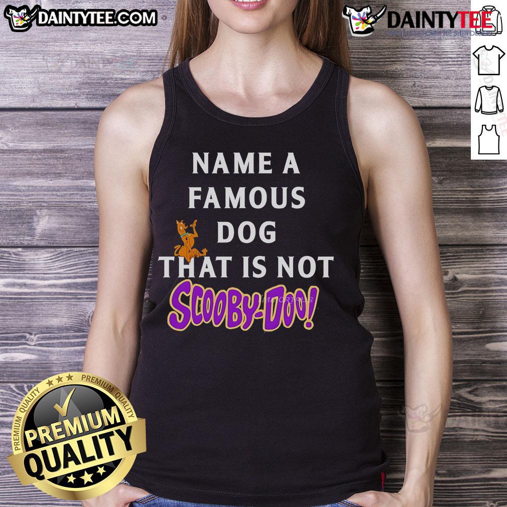 Nice Name A Famous Dog That Is Not Scooby Doo Tank Top Stylish tank top featuring 'Nice-Name-A-Famous-Dog-That-Is-Not-Scooby-Doo' design, perfect for dog lovers.
